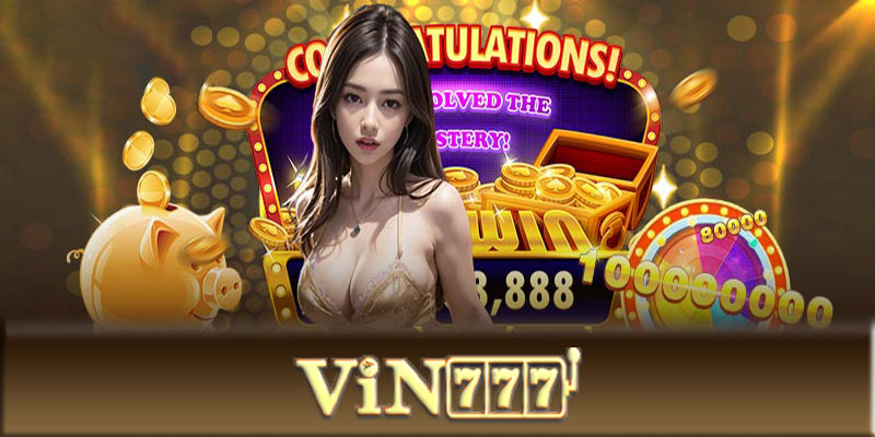 Nổ hũ Vin777 - Những thủ thuật chinh phục game nổ hũ Vin777